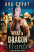 What a Dragon Wants by Ava Cuvay