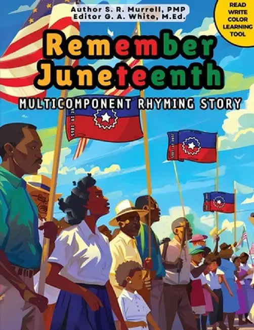 Remember Juneteenth by S. R. Murrell