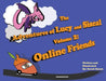 The Adventures of Lucy and Siseal Volume 2: Online Friends by Sarah Dyson