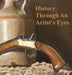History Through an Artist's Eyes by Cori Dyson