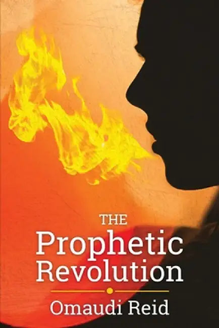 The Prophetic Revolution by Omaudi Reid