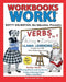 Workbooks Work!: VERBS A to Z by Helena Ann DeLuca