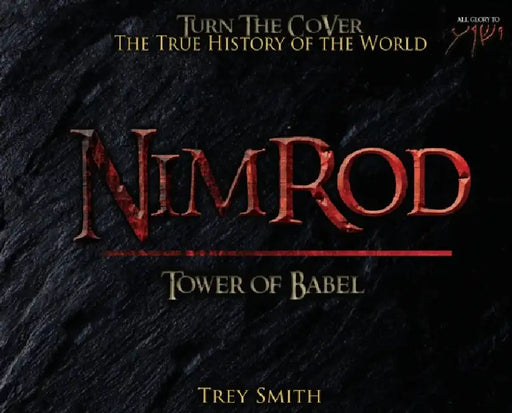 Nimrod: The Tower of Babel by Trey Smith by Trey Smith