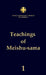 Teachings of Meishu-sama - Volume 1 by Meishu Sama