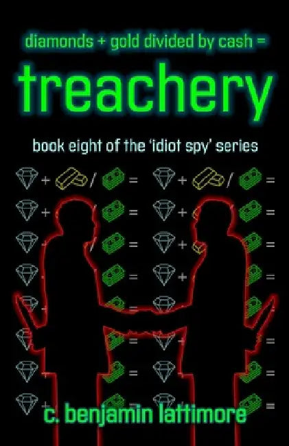 diamonds + gold divided by cash = treachery by C. Benjamin Lattimore