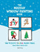 The Holiday Window Painting Book: How to Create Colorful Holiday Magic by Sarah Craig