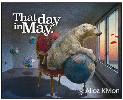 That Day in May by Alice Kivlon