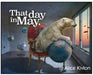 That Day in May by Alice Kivlon