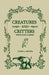 Creatures And Critters: Who's In My Garden by Carol J. Michel