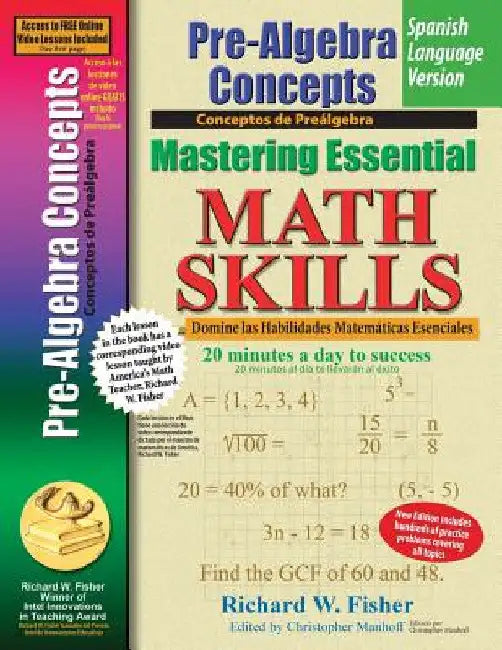 Pre-Algebra Concepts, Mastering Essential Math Skills Spanish Language Version by Richard W. Fisher