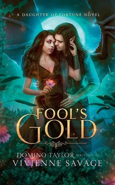 Fool's Gold: a Fantasy Romance by Vivienne Savage