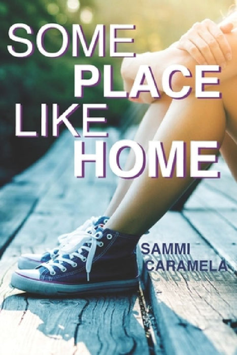 Some Place Like Home by Sammi Caramela