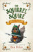 The Squirrel Squire: and the Tournament of Oaks by Erik DeLeo