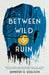 Between Wild and Ruin by Jennifer G. Edelson