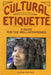 Cultural Etiquette: A Guide for the Well-Intentioned by Amoja Three Rivers