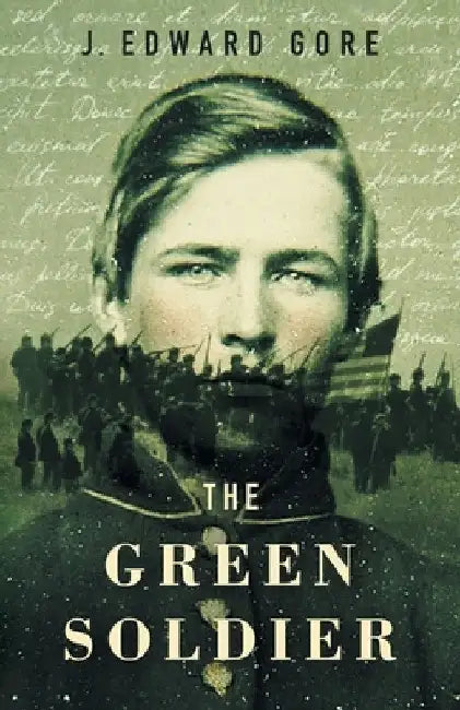 The Green Soldier by James Edward Gore