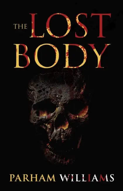 The Lost Body by Parham Williams