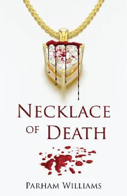 Necklace of Death by Parham Williams