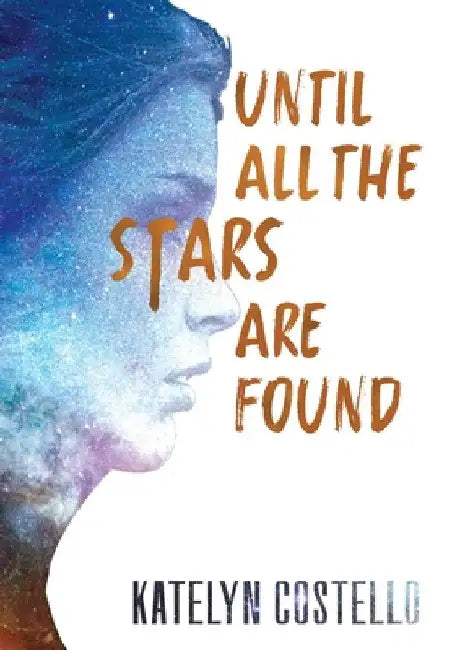 Until All The Stars Are Found by Katelyn Costello