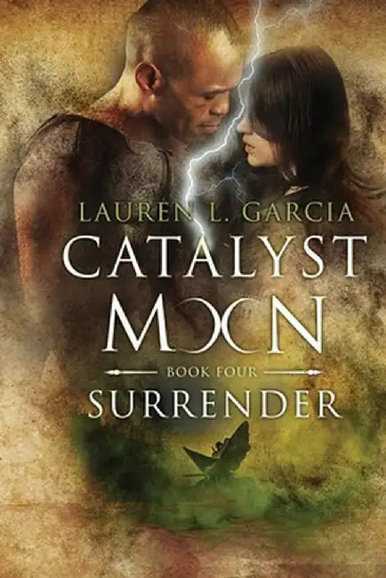 Surrender (Catalyst Moon - Book 4) by Lauren Garcia