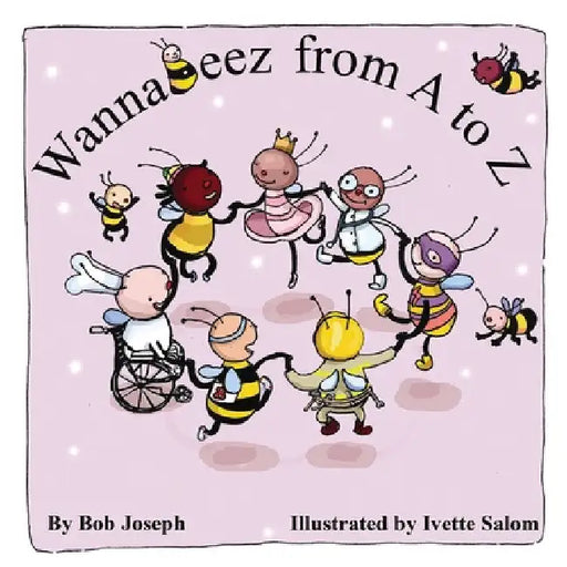 WannaBeez from A to Z by Bob Joseph