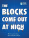 The Blocks Come Out at Night by Javier Garay