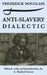 Anti-Slavery Dialectic: A Frederick Douglass Anthology by Frederick Douglass
