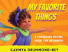 My Favorite Things: A paragraph writing guide for beginners. by Gahmya Drummond-Bey