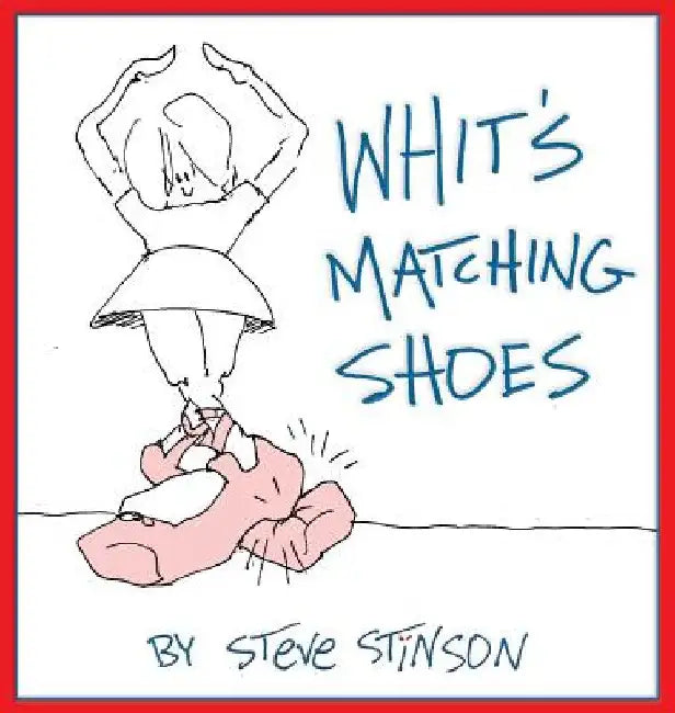 Whit's Matching Shoes by Steve Stinson