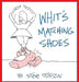 Whit's Matching Shoes by Steve Stinson