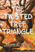 The Twisted Tree Triangle by Susan L. Pare'