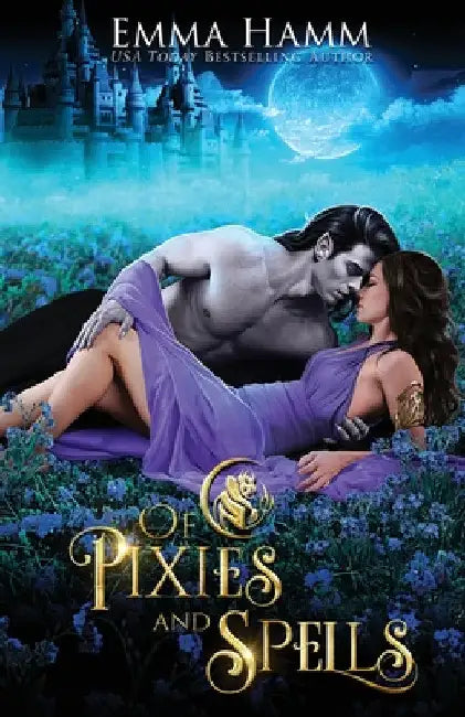 Of Pixies and Spells by Emma Hamm