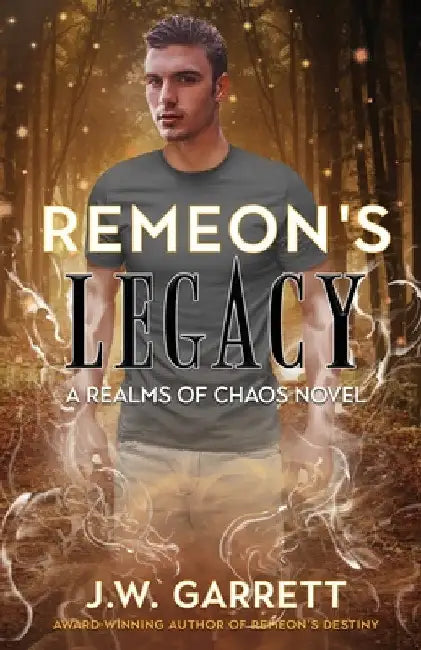 Remeon's Legacy by J. W. Garrett
