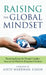 Raising the Global Mindset: Parenting Essays by Thought Leaders Around the World to Empower Children by Aditi Wardhan Singh