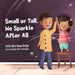 Small or Tall, We Sparkle After All: A Body Positive Children's Book about Confidence and Kindness by Noor Alshalabi