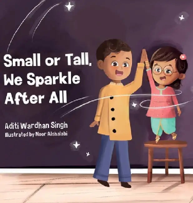 Small or Tall, We Sparkle After All by Aditi Wardhan Singh