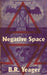 Negative Space by B. R. Yeager