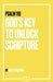 Psalm 119: God's Key to Unlock Scripture by Wes Pickering