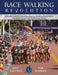 Race Walking Revolution - A Detailed Guide for Both Beginning and Advanced Race Walkers by Jeff Salvage