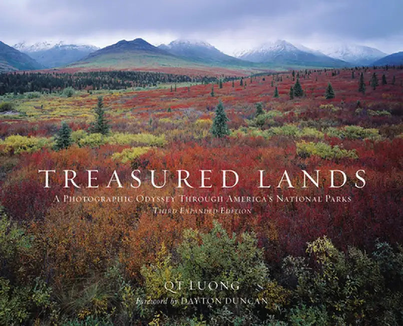 Treasured Lands: A Photographic Odyssey Through America's National Parks, Third Edition by Qt Luong