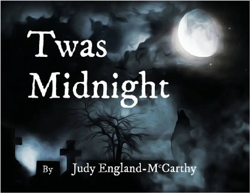 Twas Midnight by England-McCarthy, Judy A.