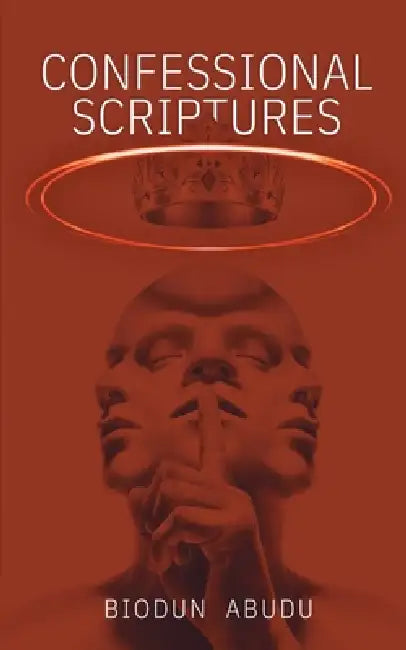 Confessional Scriptures by Biodun Abudu