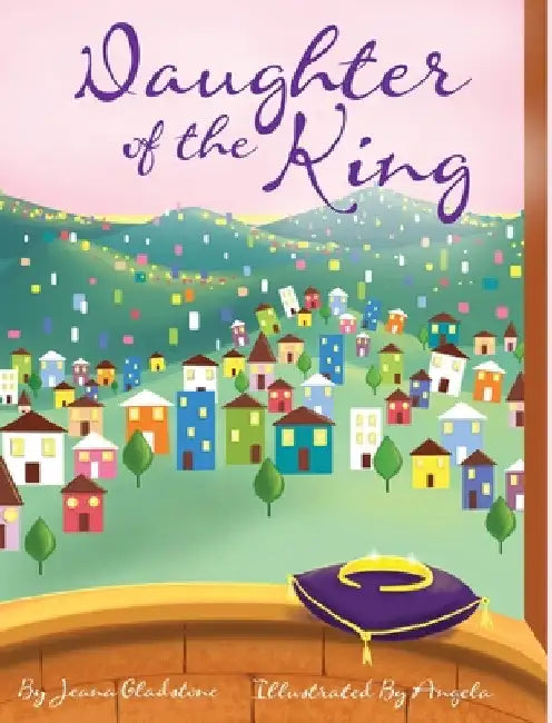Daughter of the King by Jeana L. Gladstone