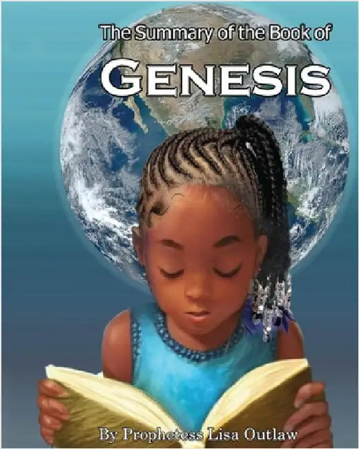 The Summary of the Book of Genesis by Outlaw, Lisa