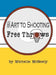The Art To Shooting Free Throws - Girls by Michelle Renee McNeely