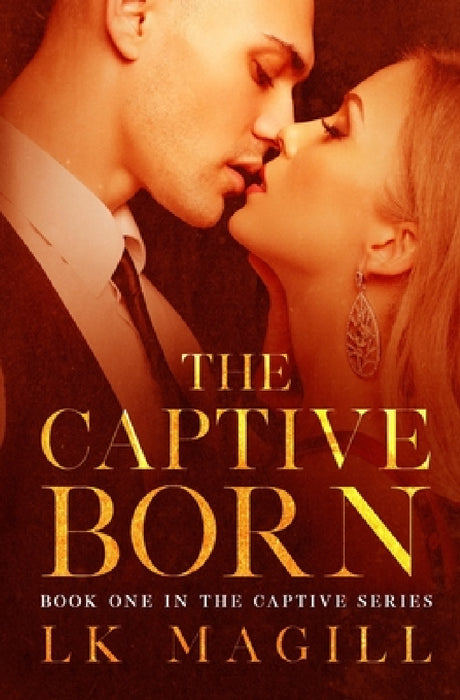 The Captive Born by Lk Magill