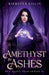 Amethyst in Ashes by Kiersten Lillis