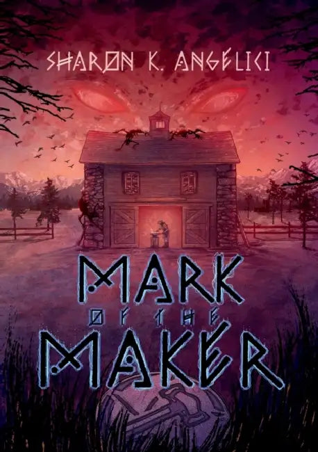 Mark of the Maker by Sharon Angelici, Taylor Rose