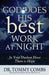 God Does His Best Work at Night by Tommy Combs