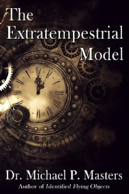 The Extratempestrial Model by Michael P. Masters